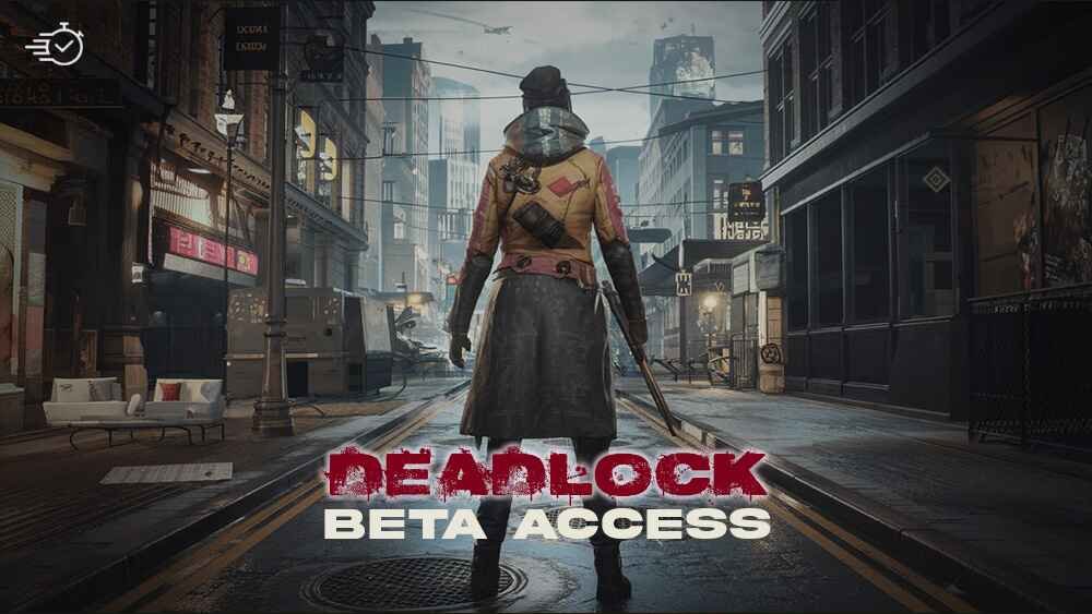 Deadlock Beta Access: Step-by-Step Guide to Get Invites